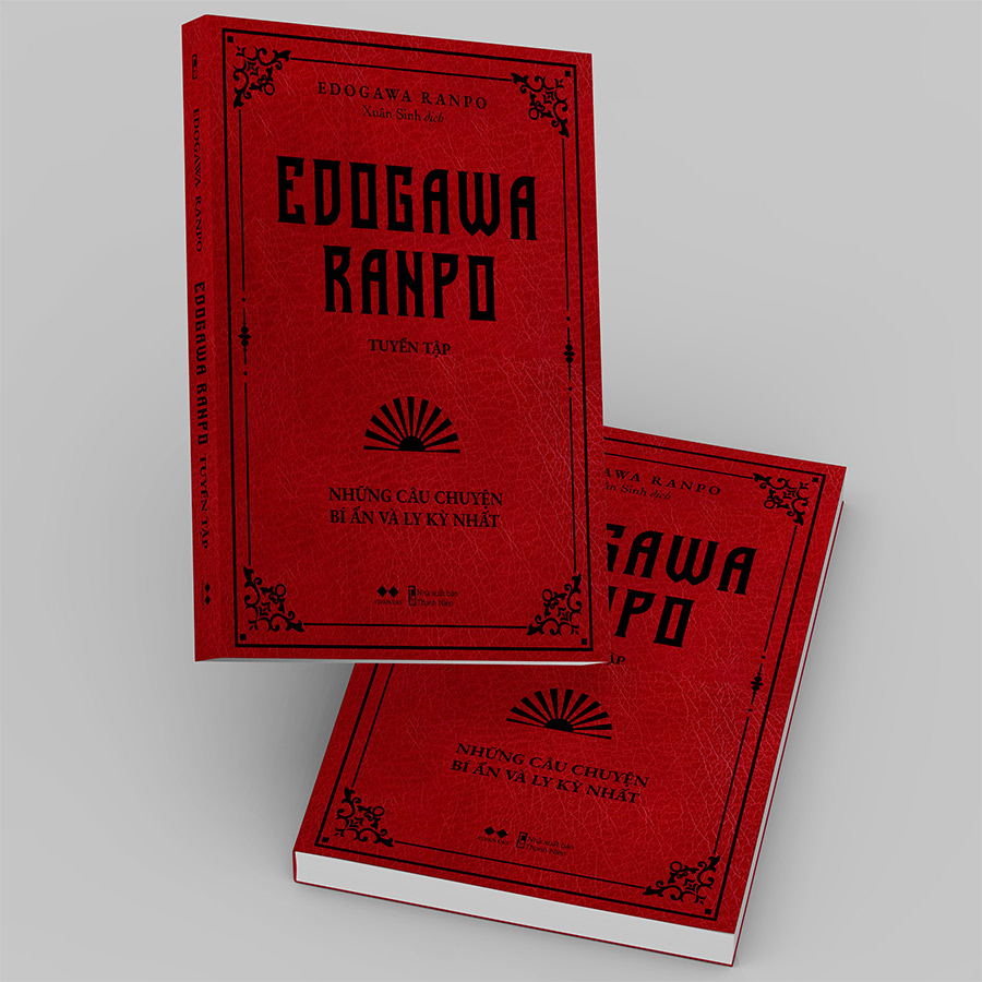 Edogawa Ranpo Tuyển Tập - Những Câu Chuyện Bí Ẩn Và Ly Kỳ Nhất