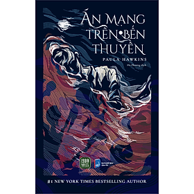Sách - ÁN MẠNG TRÊN BẾN THUYỀN (Paula Hawkins)