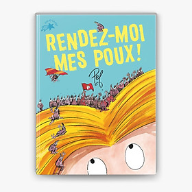 Sách tranh trẻ em tiếng Pháp - Rendez-Moi Mes Poux !