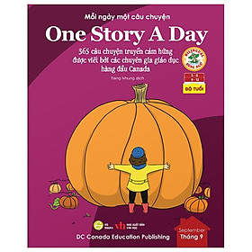 Mỗi Ngày Một Câu Chuyện - One Story A Day - 365 Câu Chuyện Truyền Cảm Hứng Được Viết Bởi Các Chuyên Gia Giáo Dục Hàng Đầu Canada - Tháng 9