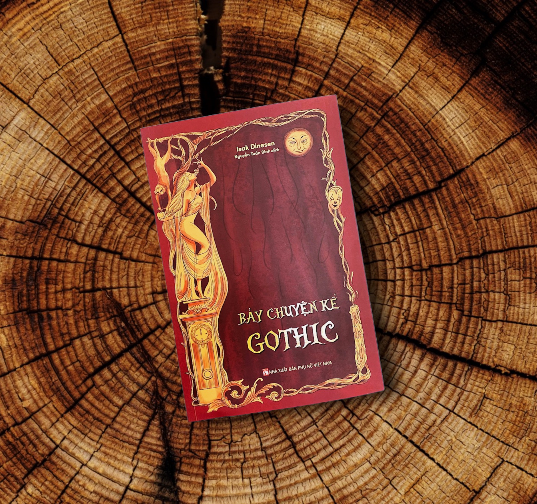 BẢY CHUYỆN KỂ GOTHIC Isak Dinesen, Nguyễn Tuấn Bình dịch “CỨ NẾM THỬ ĐI, BẠN SẼ NGẤU NGHIẾN NGAY THÔI MÀ!”