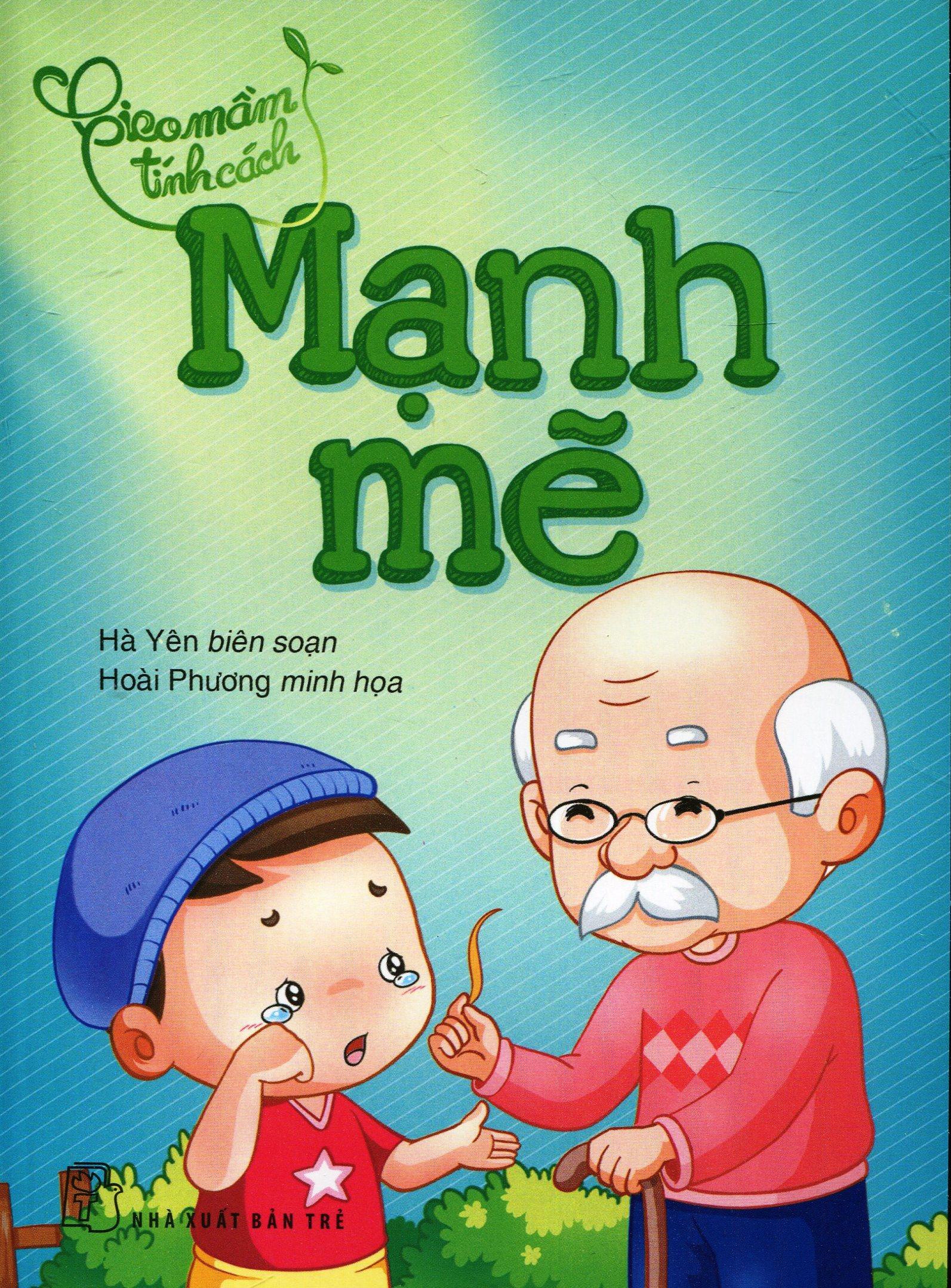 Gieo Mầm Tính Cách – Mạnh Mẽ ( Tái Bản )