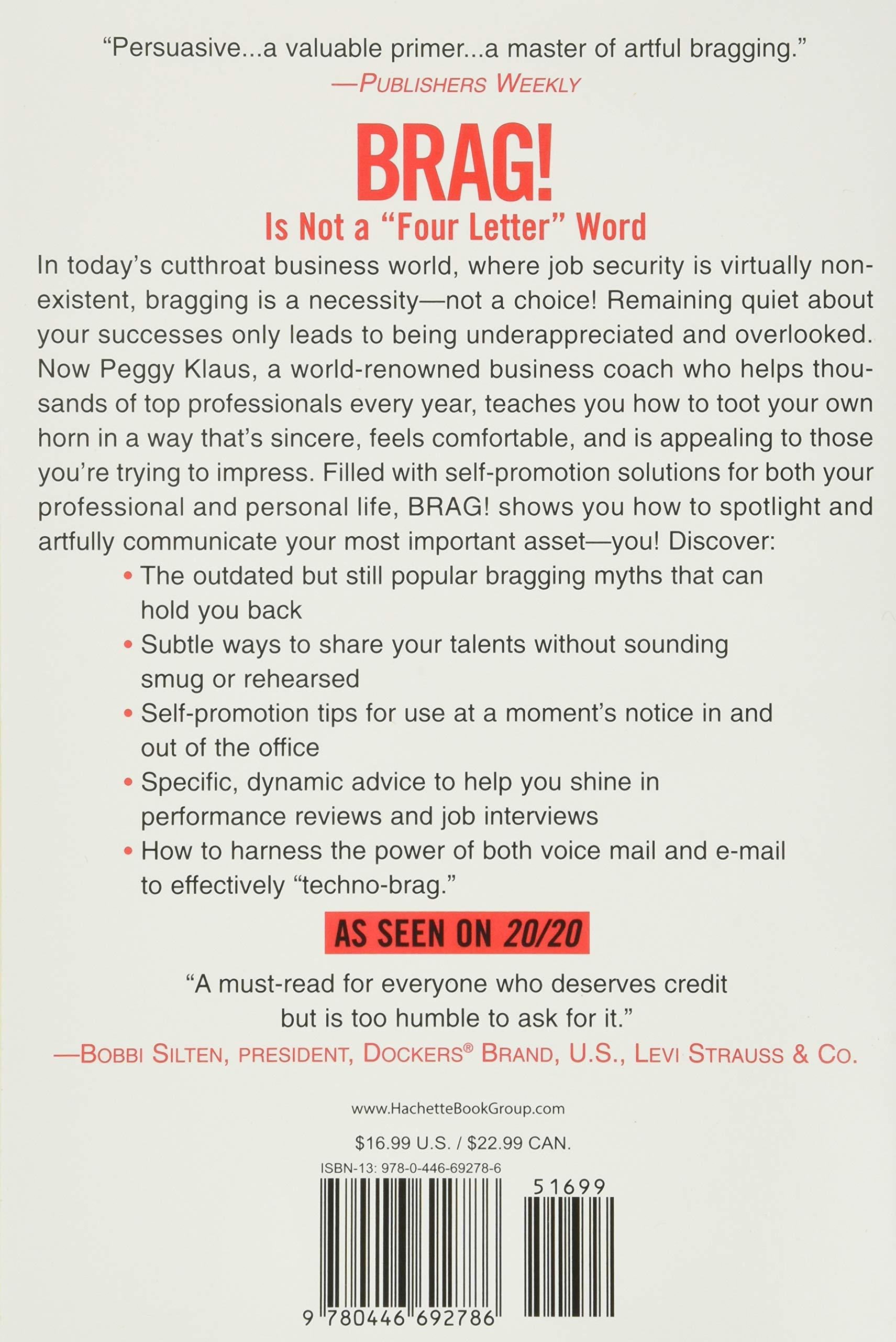 Brag!: The Art Of Tooting Your Own Horn Without Blowing It