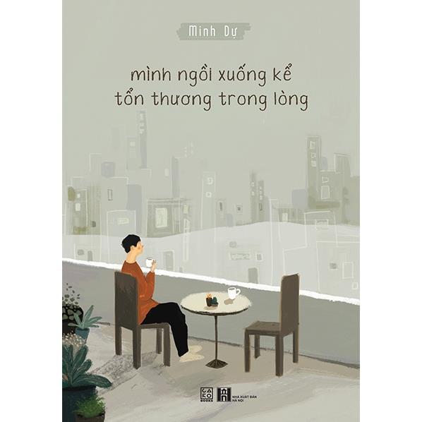 Mình ngồi xuống kể tổn thương trong lòng - Bản Quyền
