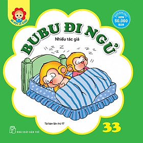 Bé Học Lễ Giáo - Bubu Tập 33: Bubu Đi Ngủ (Tái Bản)