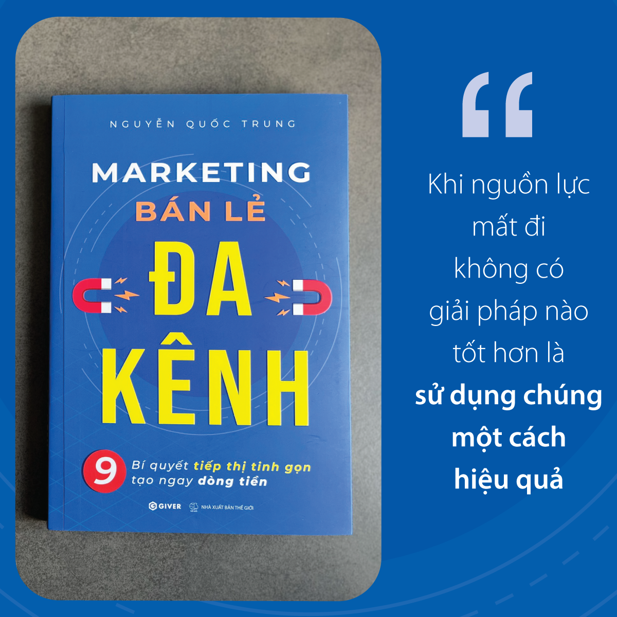 Marketing Bán Lẻ Đa Kênh - 9 Bí Quyết Tiếp Thị Tinh Gọn Tạo Ngay Dòng Tiền