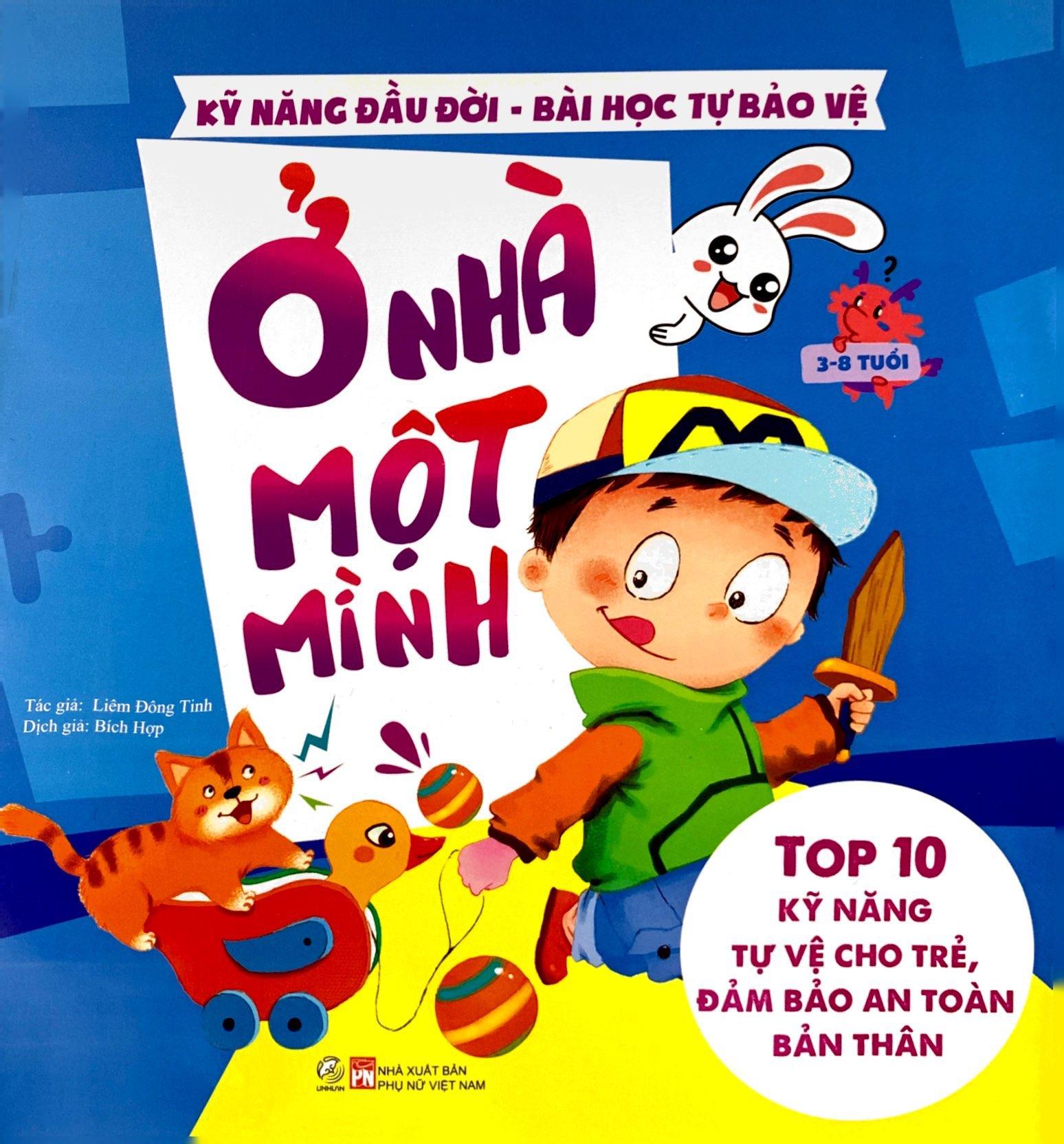 Kỹ Năng Đầu Đời - Bài Học Tự Bảo Vệ - Top 10 Kỹ Năng Tự Vệ Cho Trẻ, Đảm Bảo An Toàn Bản Thân - Ở Nhà Một Mình