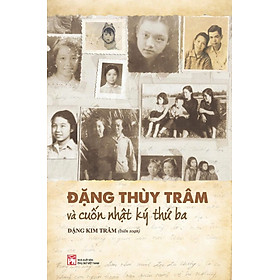 Đặng Thùy Trâm Và Cuốn Nhật Ký Thứ Ba