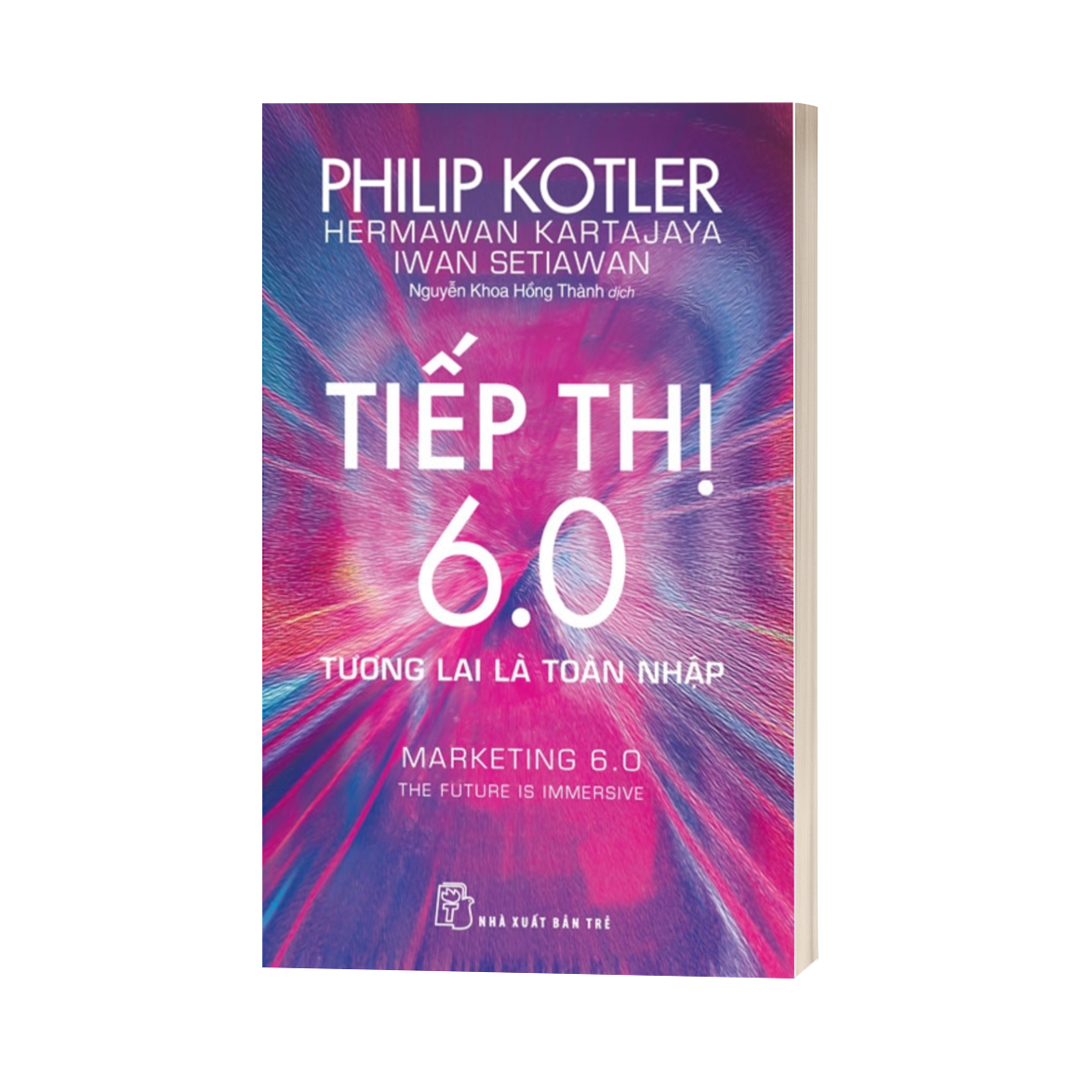 P.Kotler. Tiếp thị 6.0: Tương lai là toàn nhập
