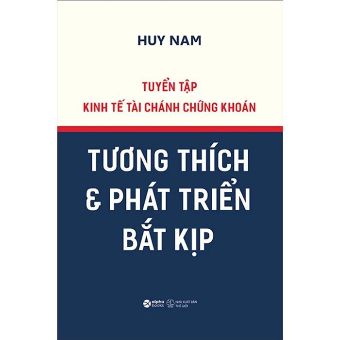 Tuyển Tập Kinh tế Tài Chánh Chứng Khoán - Tương Thích Và Phát Triển Bắt Kịp