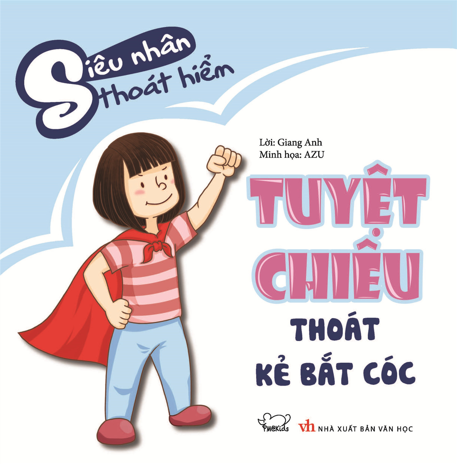 Sách Cho Bé - Bộ 6 Cuốn Kĩ Năng Tự Bảo Vệ Mình Khỏi Nguy Hiểm - Cho Bé 2-12 Tuổi
