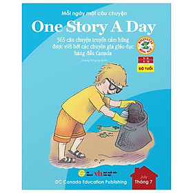 Mỗi Ngày Một Câu Chuyện - One Story A Day - 365 Câu Chuyện Truyền Cảm Hứng Được Viết Bởi Các Chuyên Gia Giáo Dục Hàng Đầu Canada - Tháng 7