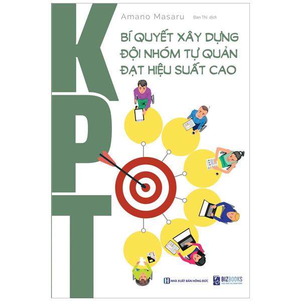 KPT - Bí Quyết Xây Dựng Đội Nhóm Tự Quản Đạt Hiệu Suất Cao