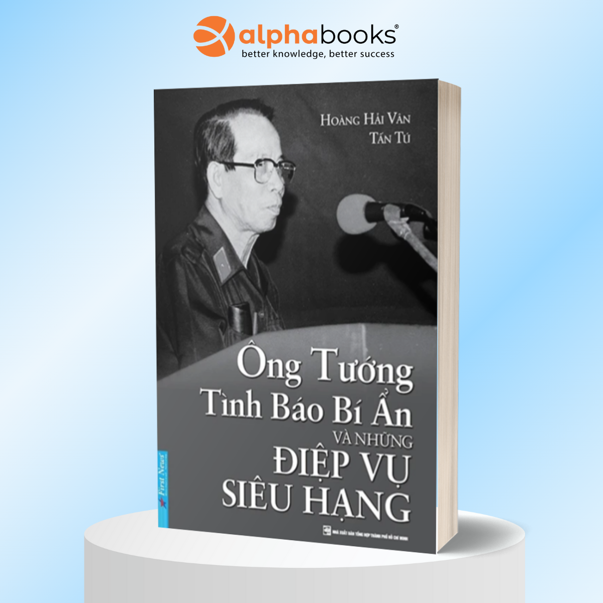 Combo Hồi Ký Nguyễn Thị Bình - Gia đình, Bạn Bè Và Đất Nước (Bìa Mềm) + Ông Tướng Tình Báo Bí Ẩn Và Những Điệp Vụ Siêu Hạng (First News)