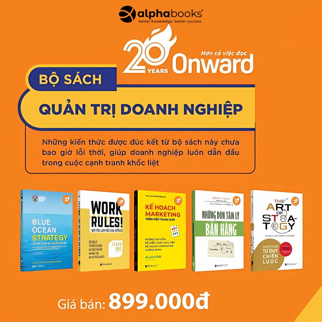 Bộ Sách Quản Trị Doanh Nghiệp (Kỷ Niệm 20 Năm): Chiến Lược Đại Dương Xanh + Quy Tắc Làm Việc Của Google + Kế Hoạch Marketing Trên Một Trang Giấy + Những Đòn Tâm Lý Trong Bán Hàng + Nghệ Thuật Tư Duy Chiến Lược - Alpha Books