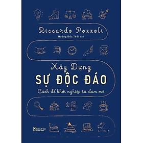 Xây Dựng Sự Độc Đáo - Cách Để Khởi Nghiệp Từ Đam Mê_ML