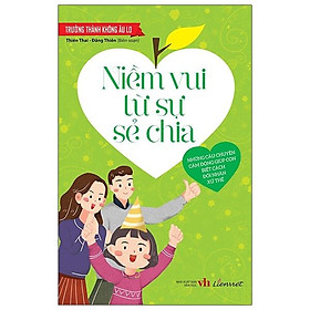 Trưởng Thành Không Âu Lo - Niềm Vui Từ Sự Sẻ Chia