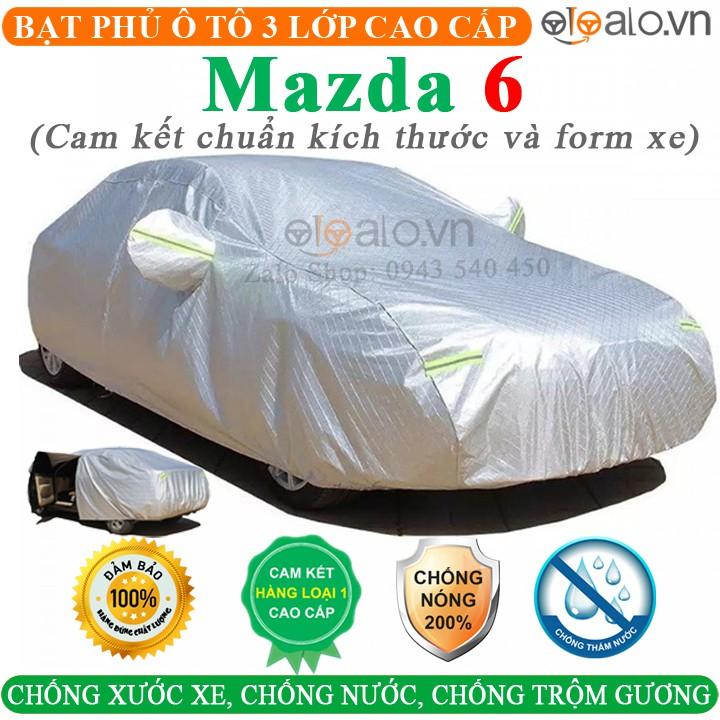 Bạt trùm che phủ xe ô tô Mazda 6 3 Lớp Cao Cấp Chống Nắng Nóng Chống Nước Chống Cháy Chống Bụi