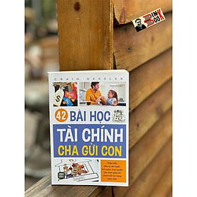 42 BÀI HỌC TÀI CHÍNH CHA GỬI CON – Craig Kessler – Dương Bùi dịch - 1980 Books  – NXB Dân trí 