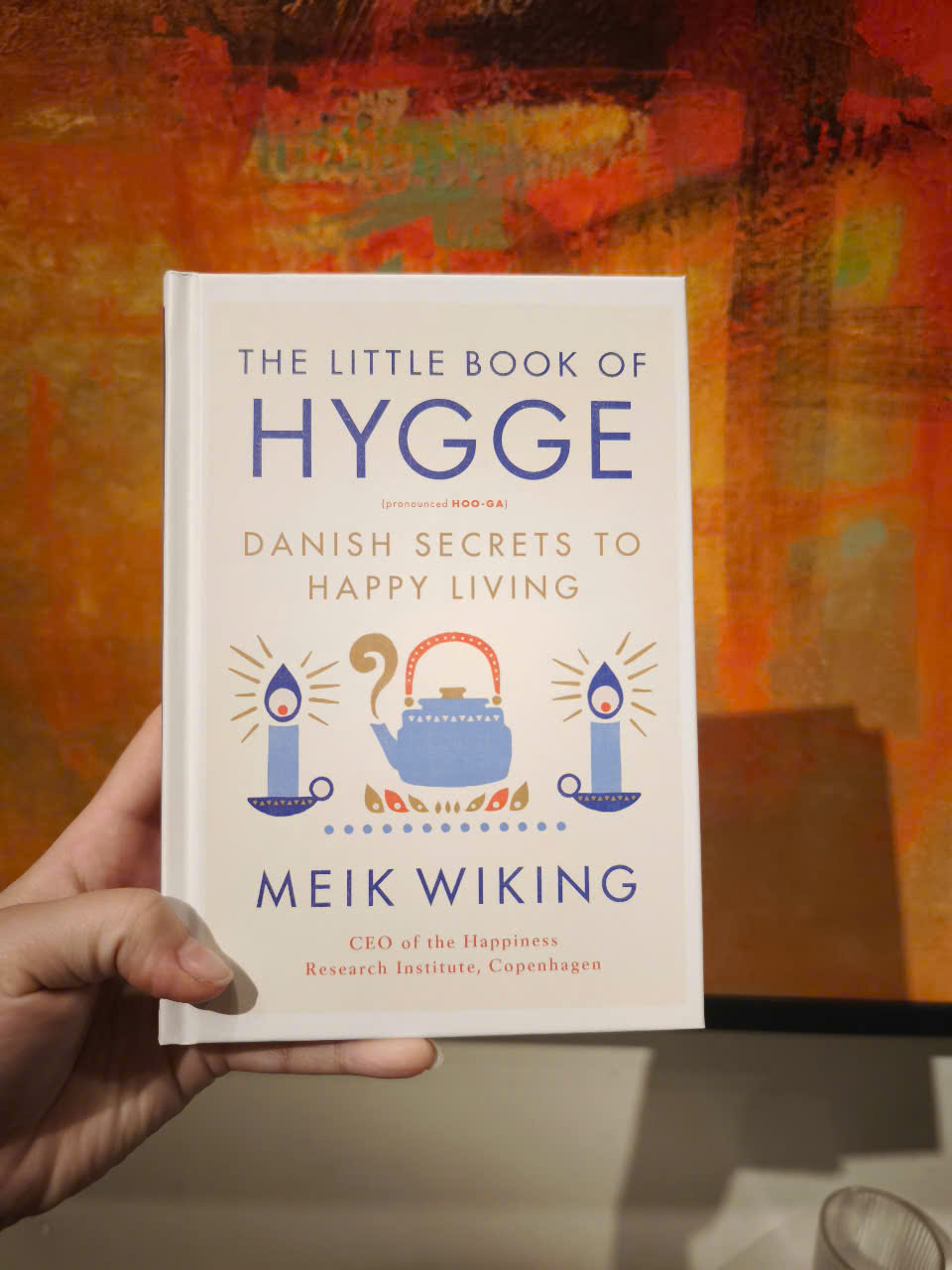 Sách - The Little Book of Hygge: Danish Secrets to Happy Living (The Happiness Institute Series) by Meik Wiking/Consciousness & Thought