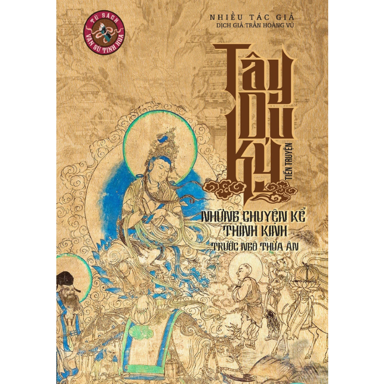 Tây Du Ký Tiền Truyện - Những Chuyện Kể Thỉnh Kinh