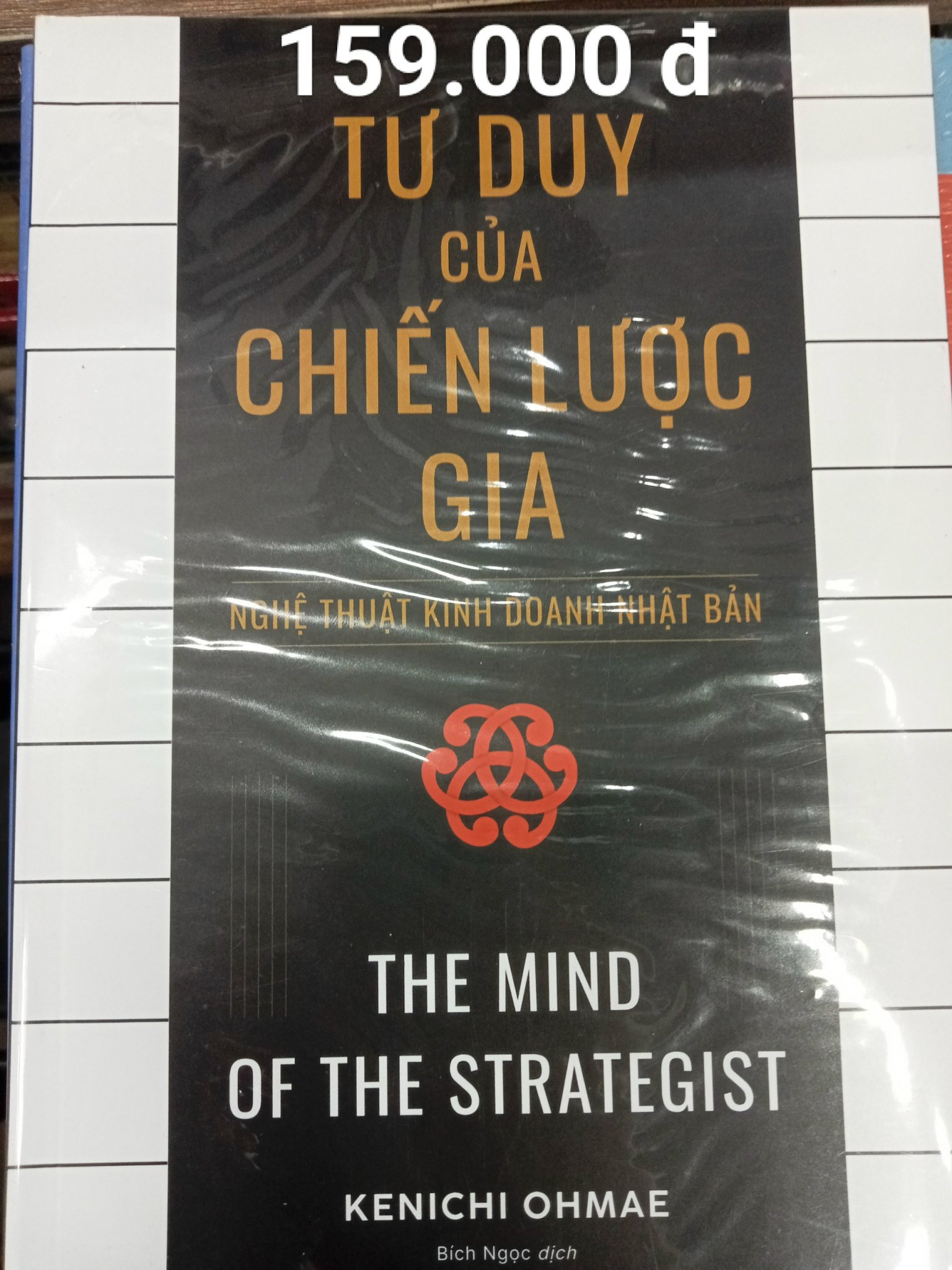 TƯ DUY CỦA CHIẾN LƯỢC GIA - Nghệ Thuật Kinh Doanh Nhật Bản - Kenichi Ohmae (bìa mềm)