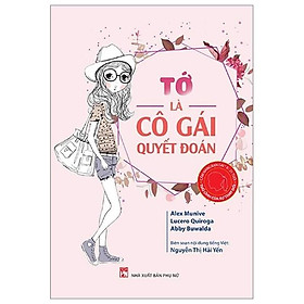 Cẩm Nang Bạn Gái - Thủ Lĩnh Của Sự Thay Đổi - Tớ Là Cô Gái Quyết Đoán (Tái Bản 2022)