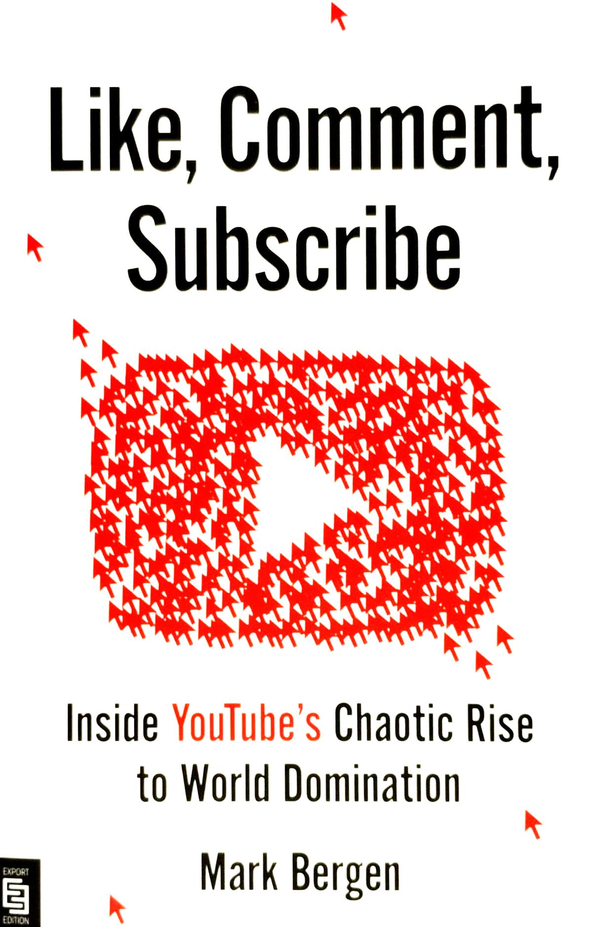 Like, Comment, Subscribe: Inside Youtube