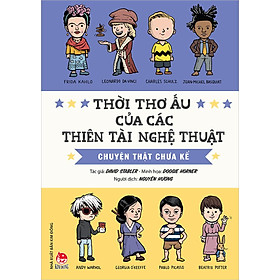 Kim Đồng - Thời thơ ấu của các thiên tài nghệ thuật - Chuyện thật chưa kể