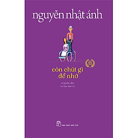 Còn Chút Gì Để Nhớ (Tái Bản Mới Nhất)
