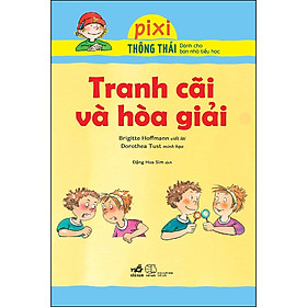 Pixi Thông Thái - Tranh Cãi Và Hòa Giải