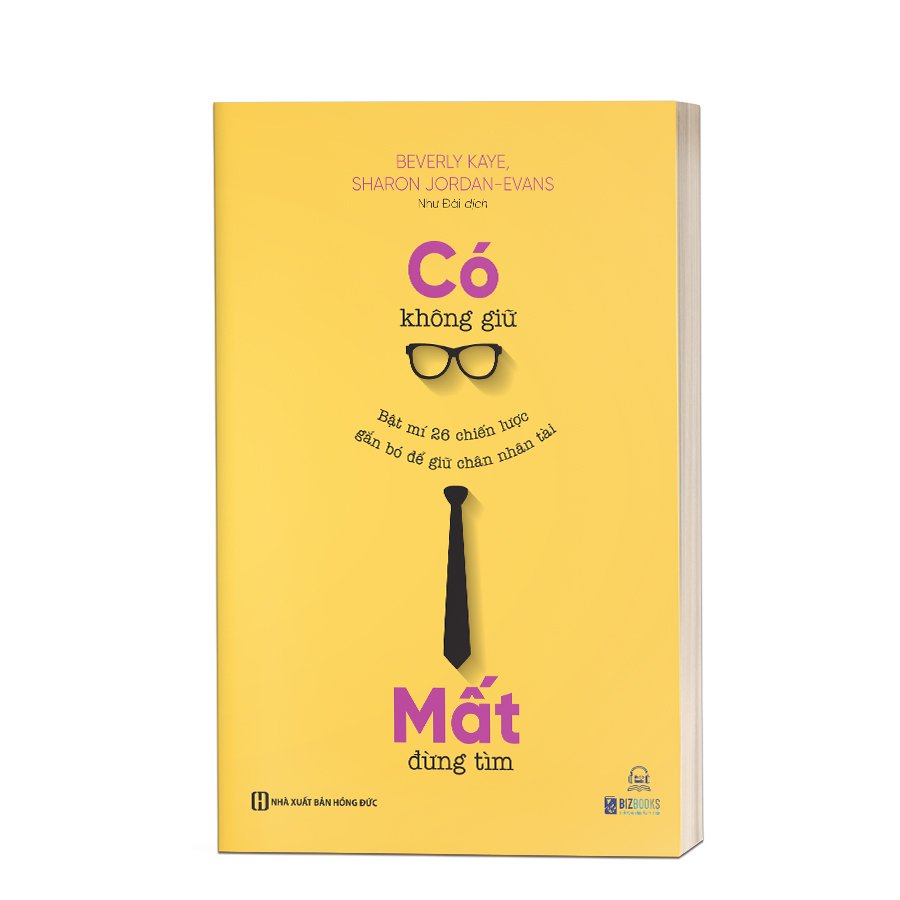Sách Bizbooks - Có không giữ, mất đừng tìm: Bật mí 26 chiến lược gắn bó để giữ chân nhân tài