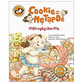 Cookie Và Mẹ Tạp Dề - Một Ngày Làm Mẹ