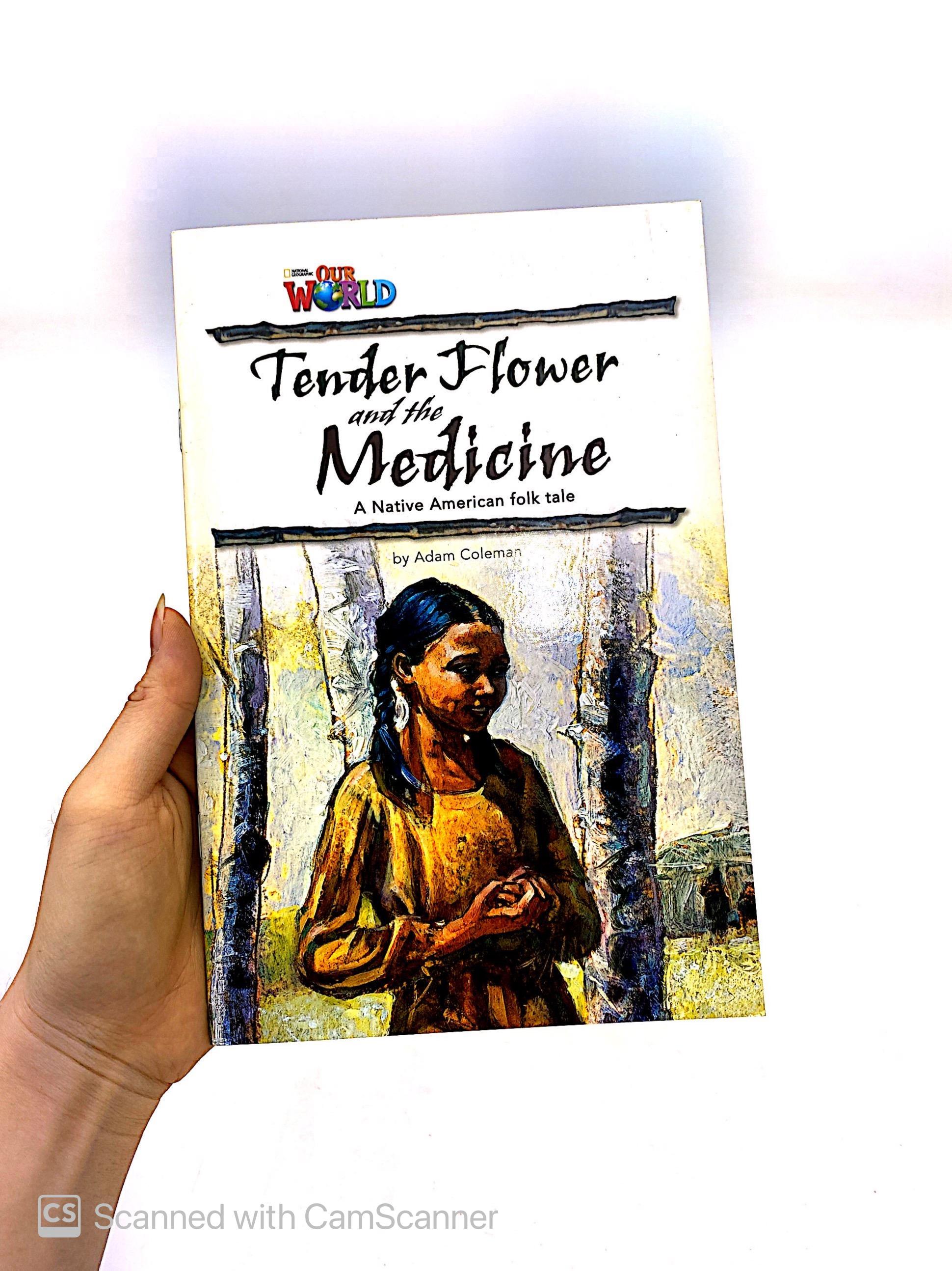 Our World Readers 4: Tender Flower& the Medicine