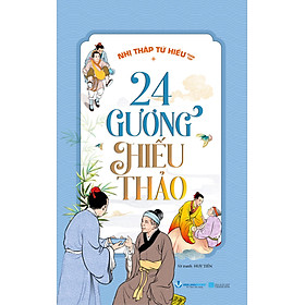 24 Gương Hiếu Thảo - Nhị Thập Tứ Hiếu Toàn Tập -Tái Bản