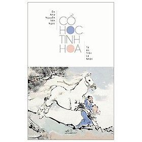 Cổ Học Tinh Hoa (Tái Bản)