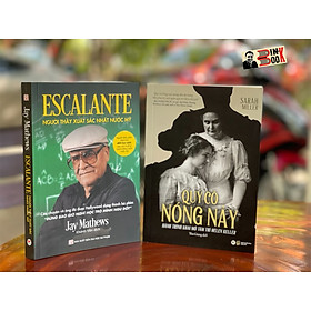 [combo 2 cuốn sách cho ngày Nhà giáo Việt Nam 20.11] ESCALANTE - Người Thầy Xuất Sắc Nhât Nước Mỹ & QUÝ CÔ NÓNG NẢY - Hành trình khai mở tâm trí Helen Keller -Jay Mathews