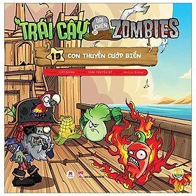 Trái Cây Đại Chiến Zombie - Tập 19: Con Thuyền Cướp Biển (Tái Bản)