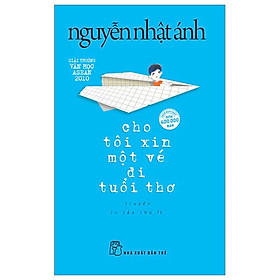 Sách - Cho Tôi Xin Một Vé Đi Tuổi Thơ - Nguyễn Nhật Ánh - NXB Trẻ 