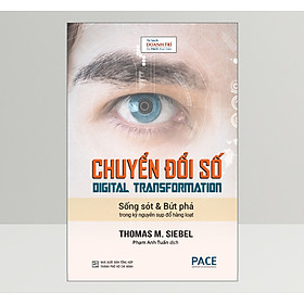 Chuyển Đổi Số (Digital Transformation) - Thomas Siebel - PACE Books