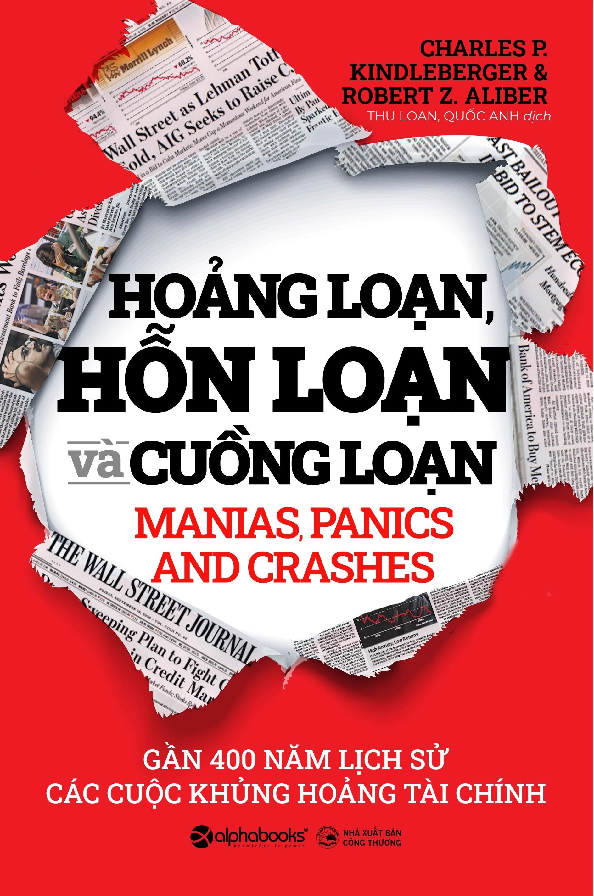 Hoảng Loạn, Hỗn Loạn Và Cuồng Loạn - Gần 400 Năm Lịch Sử Các Cuộc Khủng Hoảng Tài Chính