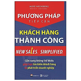 Phương Pháp Tiếp Cận Khách Hàng Thành Công (Tái Bản 2018)