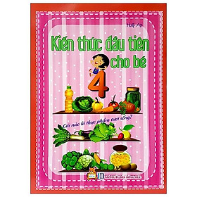 Kiến Thức Đầu Tiên Cho Bé - Cái Nào Là Thực Phẩm Tươi Sống?
