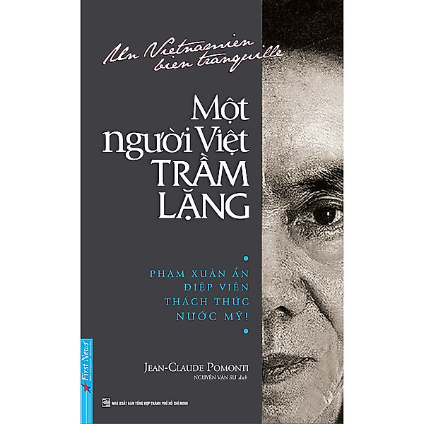 Combo Phạm Xuân Ẩn - Tên Người Như Cuộc Đời (NXB Tổng Hợp TP.Hồ Chí Minh) + Một Người Việt Trầm Lặng (First News)