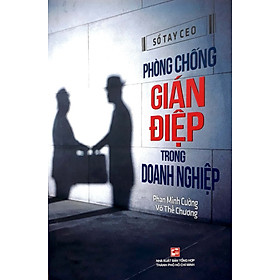 Sổ Tay CEO - Phòng Chống Gián Diệp Trong Doanh Nghiệp