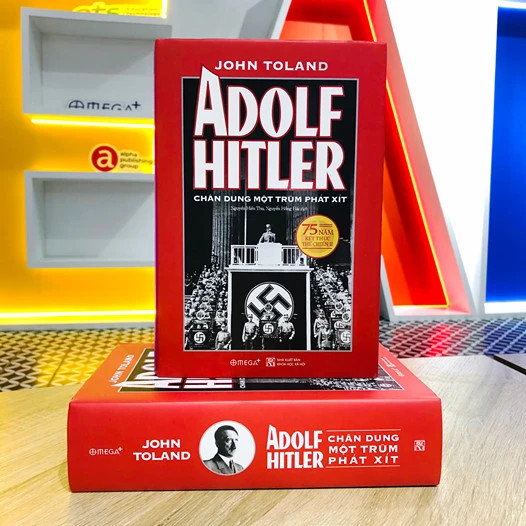 (Bìa Cứng) Adolf Hitler - Chân Dung Một Trùm Phát Xít - John Toland - Nguyễn Hiền Thu, Nguyễn Hồng Hải dịch