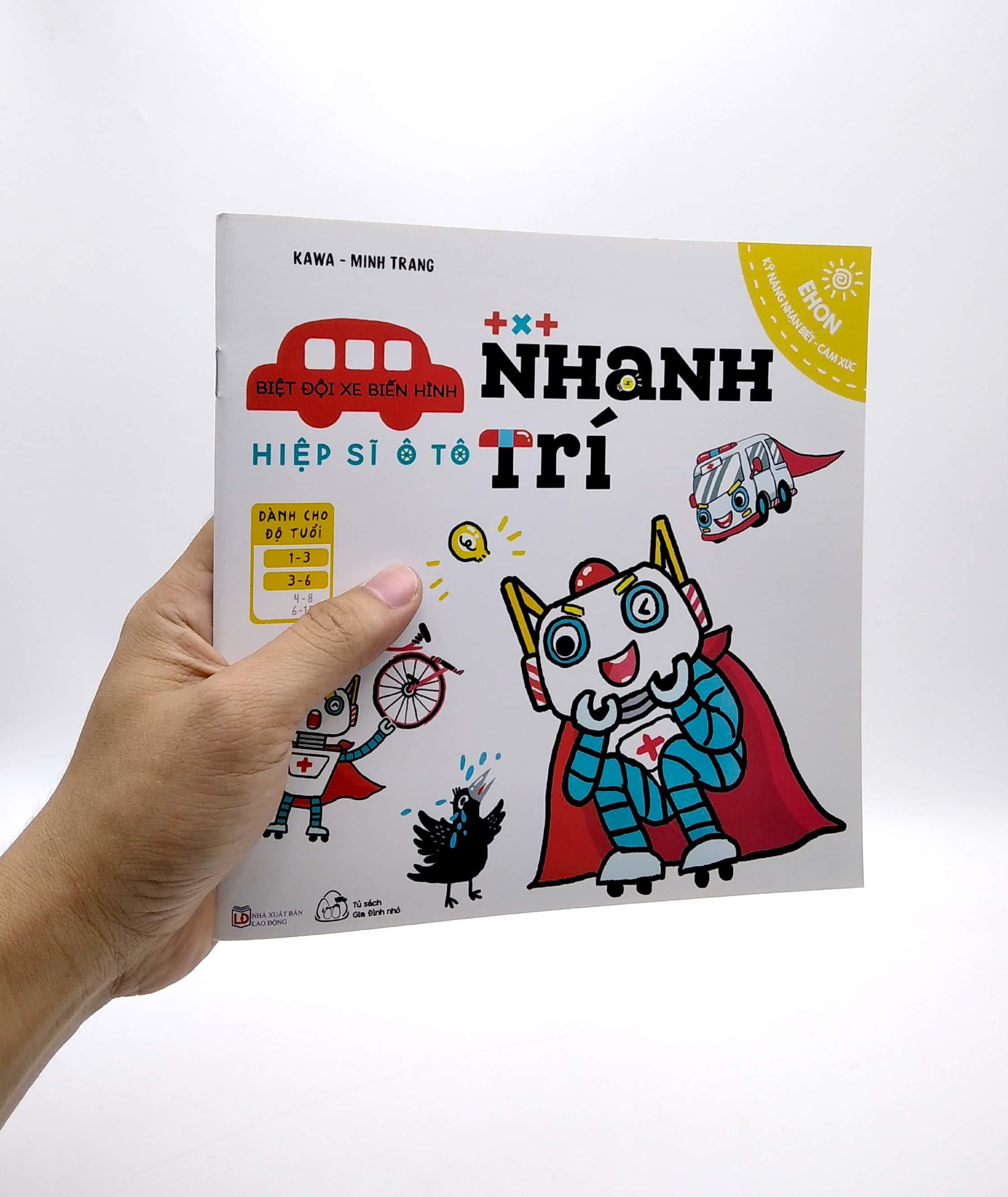 Ehon Kỹ Năng Nhận Biết - Cảm Xúc - Biệt Đội Xe Biến Hình - Hiệp Sĩ Ô Tô Nhanh Trí (Từ 1 - 6 Tuổi)