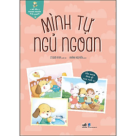 Bé Yêu Ngoan Ngoãn Giỏi Giang – Mình Tự Ngủ Ngoan