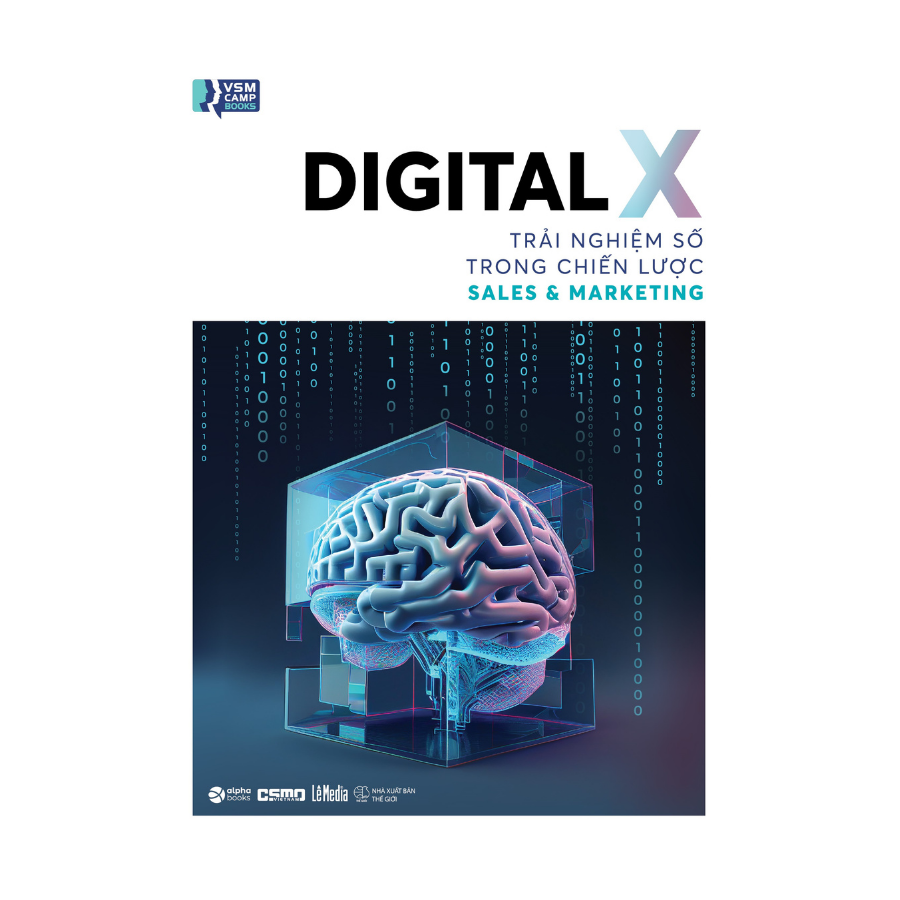 Digital X - Trải Nghiệm Số Trong Chiến Lược Sales & Marketing - VSMCamp Books - Bản Quyền