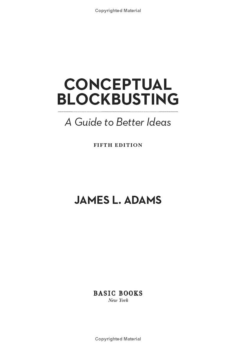 Conceptual Blockbusting: A Guide To Better Ideas